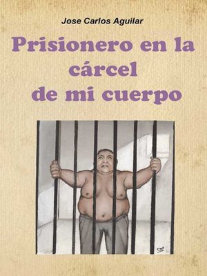 cover image of Prisionero en la Cárcel de mi Cuerpo
